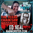 ED NEAL “Hitchhiker” from The Texas Chain Saw Massacre joins the Mad Monster Party 2014!