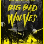 BIG BAD WOLVES – Thursday January 30th at 7:30pm!