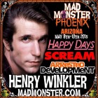 CORRECTAMUNDO! HENRY WINKLER aka THE FONZ WILL BE AT MAD MONSTER PHOENIX 2015!